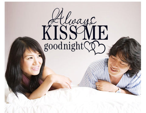 Always Kiss me Goodnight Quote Sticker